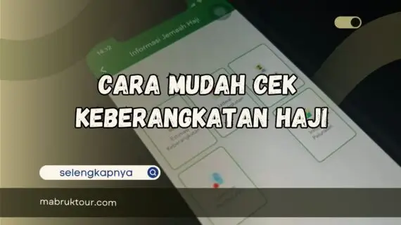 Cara Mudah Cek Keberangkatan Haji